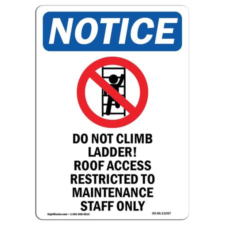 SIGNMISSION OSHA Notice, 7" Height, Do Not Climb Ladder Sign With Symbol, 7" X 5", Portrait OS-NS-D-57-V-11097